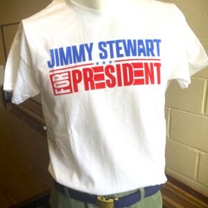 Jimmy Stewart for President t-shirt